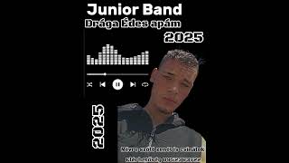 Download Lagu Junior Band 2025 Drága Édes Apám  MP3