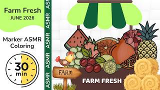 Farm Fresh Marker ASMR Coloring | Relaxing Sounds for Stress Relief | June 2026