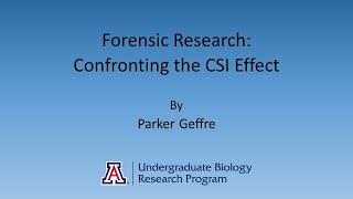 Forensic Research: Confronting the CSI Effect by Parker Geffre on 7.13.2022