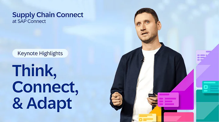 Keynote Highlights: Supply Chains that Think, Connect, & Adapt | Supply Chain Connect at SAP Connect