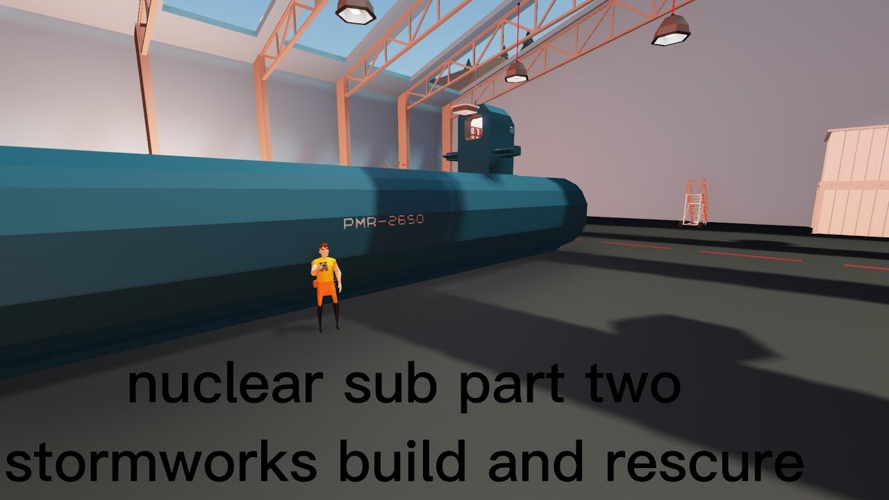 Nuclear Tutorial Stormwork stormworks build and rescure nuclear sub build part two - YouTube