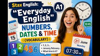 Stax English: "Everyday English" (A1) *Numbers, Dates & Time* (Vocabulary) - Module 2