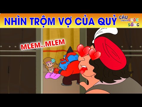 NHÌN TRỘM VỢ CỦA QUỶ | Phim Hoạt Hình Hay – Truyện Cổ Tích Việt Nam | CÂU CHUYỆN CUỘC SỐNG