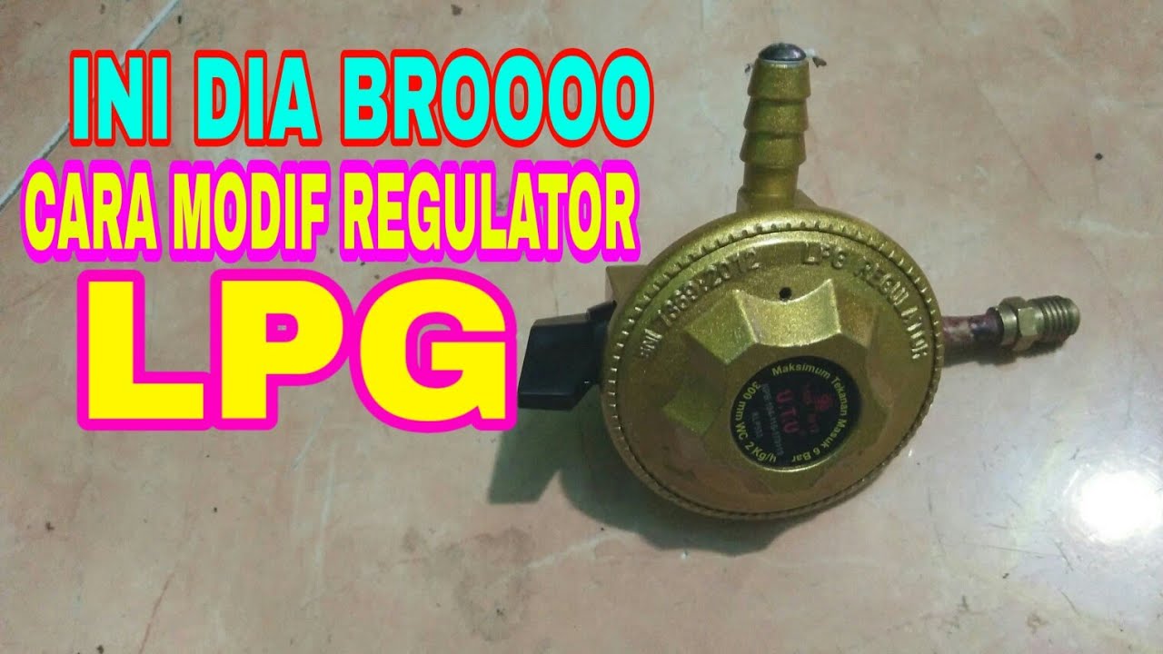 CARA MODIF REGULATOR GAS LPG YouTube