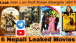 6 New Nepali Leaked Movies Aama Chha Maya Chhapakkai Mangalam Yatra Seto Surya Ghamad Shere