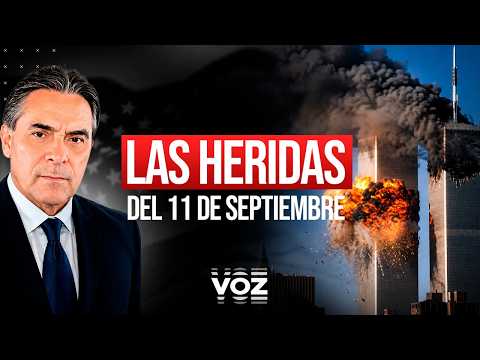 The Wounds of September 11 | The VOICE of Gustavo Vargas