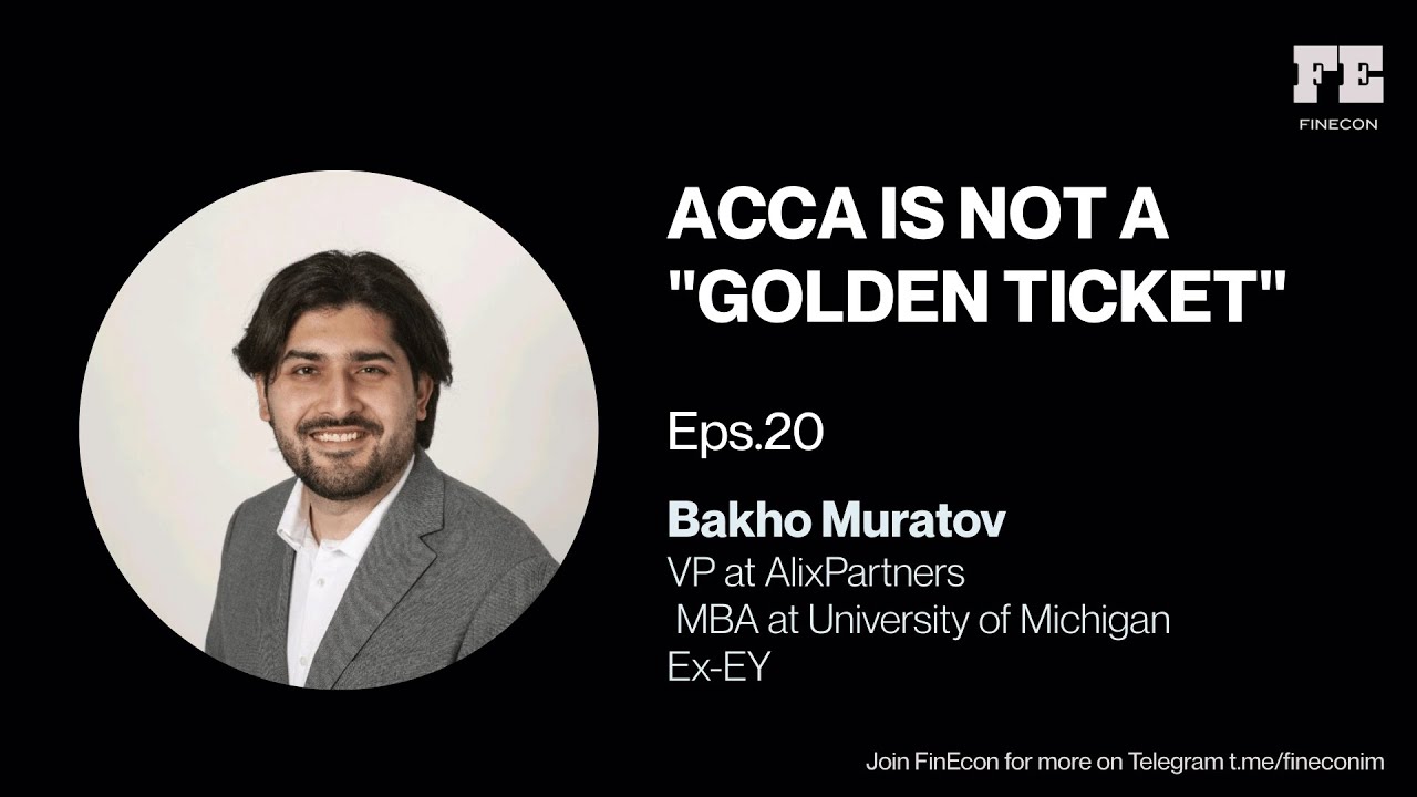 EPS.20 - From EY Tashkent to VP in USA: MBA Loan, Networking &AlixPartners | Bakho Muratov | FinEcon