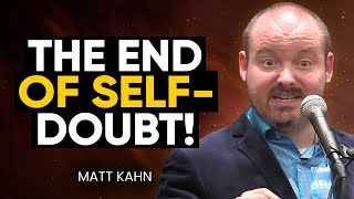 STOP DOUBTING YOURSELF! If You're Struggling with LOW SELF-ESTEEM - WATCH THIS! | Matt Kahn