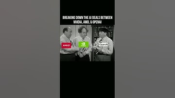 Breaking down the AI deals between NVIDIA, AMD & OpenAI #ai  #ainews