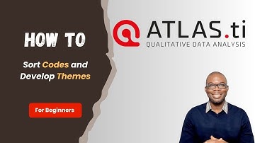 Mastering Theme Development in ATLAS.ti: A Step-by-Step Guide