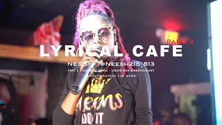 Queen Neesh || Lyrical Cafe Part III