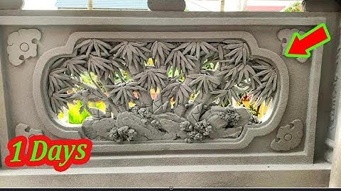Tuyệt đẹp ! .Cách đắp bức tranh Phù Điêu Lan can,bằng xi măng cát,đơn giản mà tiết kiệm #DieuKhacVN