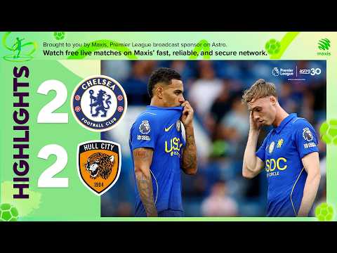Chelsea 2 - 2 Hull City | Premier League Highlights 2026/27 | #MaxisFreeLiveSports