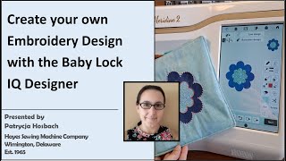 Basics of How to Create Your Own Design on the Baby Lock Meridian Altair using the IQ Designer