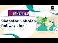 Chabahar-Zahedan Railway Line : Simplified