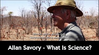 Allen Savory - What Is Science?