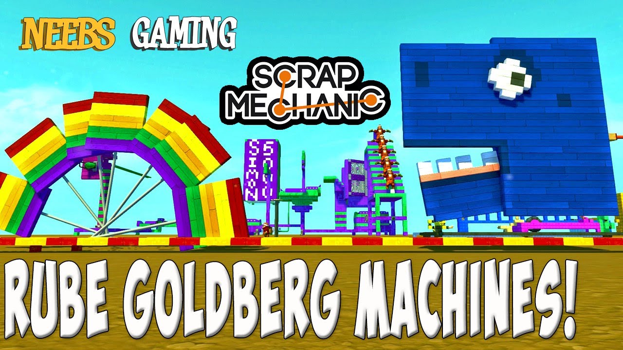 Scrap Mechanic - Rube Goldberg Machines!