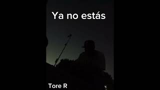 Tore R- Ya no estás (audio oficial) ocultoclubb