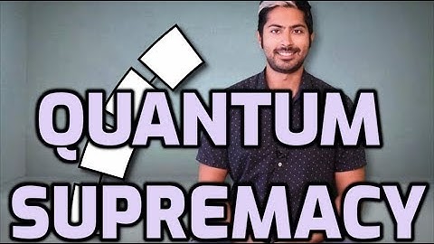 Quantum Supremacy