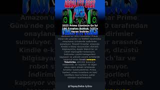 2025 Prime Gününün En İyi 196 Fırsatını Bulduk %55E Varan İndirim