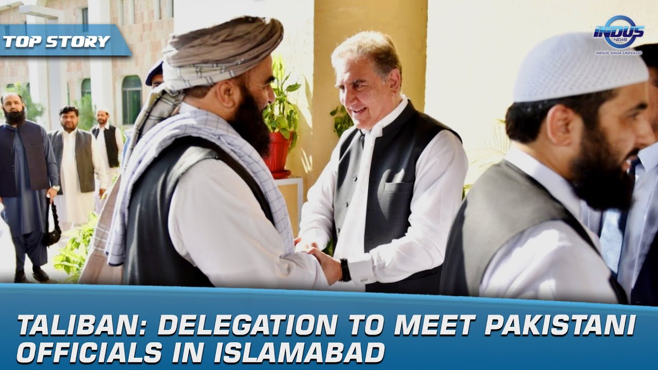Taliban: Delegation To Meet Pakistani Officials In Islamabad | Indus News