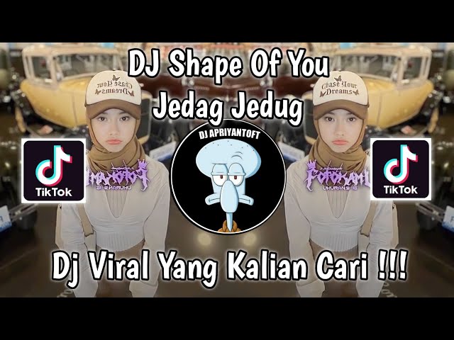 DJ SHAPE OF YOU JEDAG JEDUG VIRAL TIK TOK TERBARU 2024 YANG KALIAN CARI ! class=