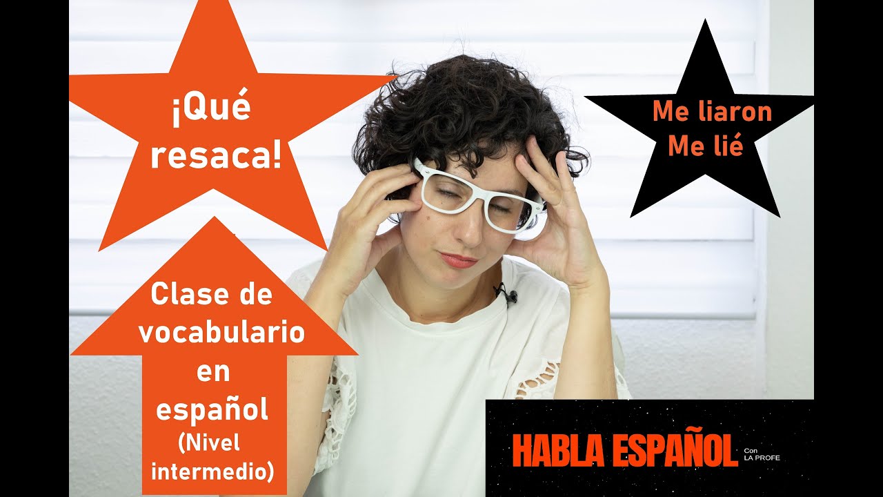 Me he liado🤫 Clase de ESPAÑOL vocabulario nivel intermedio