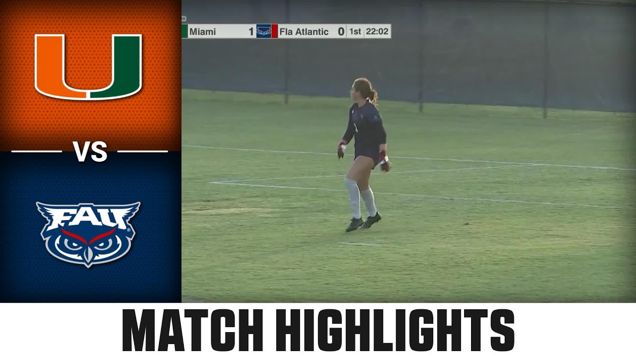Miami vs. Florida Atlantic Match Highlights | 2026 ACC Women's Soccer