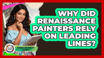Why Did Renaissance Painters Rely On Leading Lines? - Drawing and Painting Academy