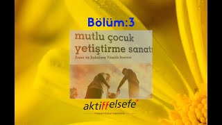 Pandemide Mutlu Çocuk Yetiştirme Sanatı Semineri - 3. Bölüm