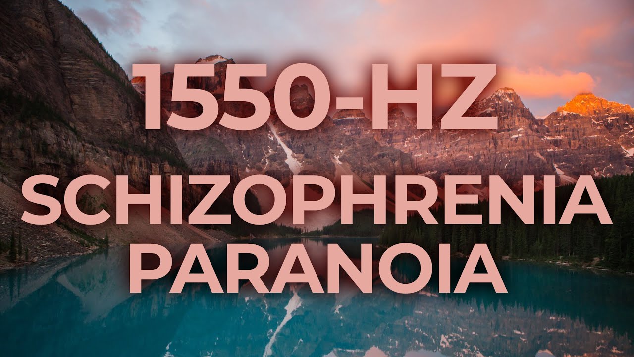 1550-Hz Music Therapy for Schizophrenia Disorder & Paranoia | 40-Hz Binaural Beat | Healing, Calming