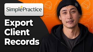 How to Export Client Records from SimplePractice [2026 Full Guide]