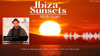 Download lagu #095 Ibiza Sunsets With Ioan