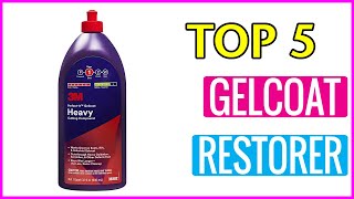 ✅ Best Gelcoat Restorer In 2023  Top 5 Buying Guide