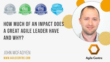 How much of an impact does a great Agile leader have and why?