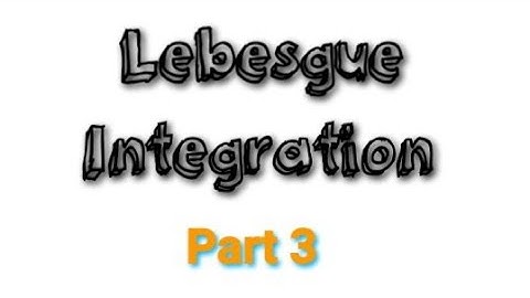 Lebesgue Integral of bounded functions over a set of finite measure / Theorem 3 / Real Analysis II