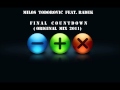 Milos todorovic feat radek  final countdown original mix