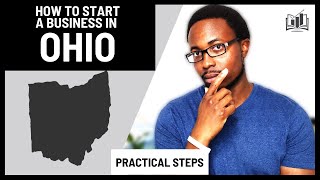 How to Effectively Start a Business in Ohio OH [Ohio OH LLC] | Step-by-Step Guide