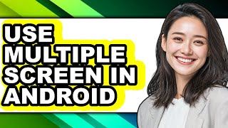 Celebrity How to Use Multiple Screen in Android - Full Guide Profile