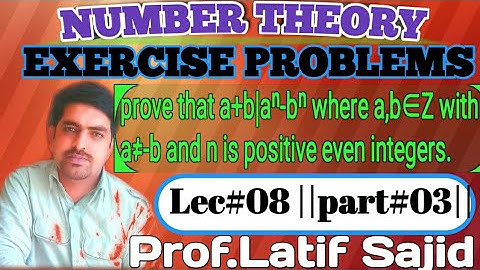 Part#3||Lecture#8||prove that a+b|aⁿ-bⁿ,for n is positive even integers|Number Theory|
