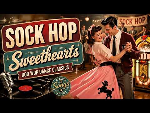 Sock Hop Sweethearts ~ Doo Wop Dance Classics