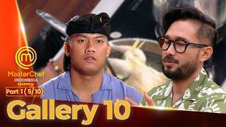 TENANG AJA! Ini Adalah Strategi Dewa | Gallery 10 Part 1 (5/10) | MASTERCHEF INDONESIA SEASON 13