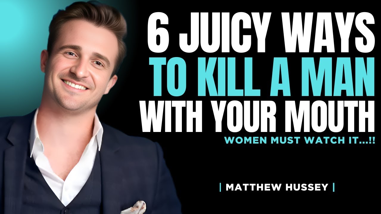 TRICKS & TIPS: 6 JUICY WAYS TO KILL A MAN WITH YOUR MOUTH | Matthew Hussey Advice