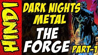 Dark Nights Metal - Part 1 The Forge