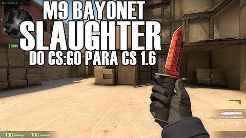 CS:GO M9 BAYONET SLAUGHTER PARA CS 1.6 [GIGN/IDF HANDS]