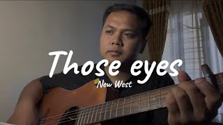 Download lagu THOSE EYES - NEW WEST ( Live Cover ahdanwahyudin)