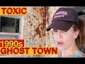 Toxic Abandoned 1990s Mining Town