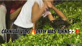 Carnival Vlog Defly Was Turnt?‼️A Fight Broke Off?‼️