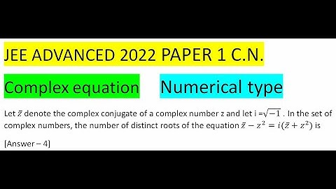 Let z ̅ denote the complex conjugate of a complex number z and let i =√(-1) . In the set of complex