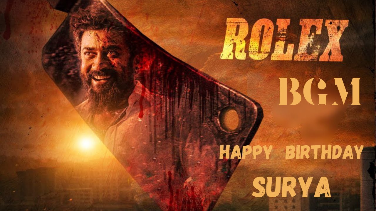 Rolex Bgm | Happy Birthday Suriya Anna | Tribute to all die hard fans 